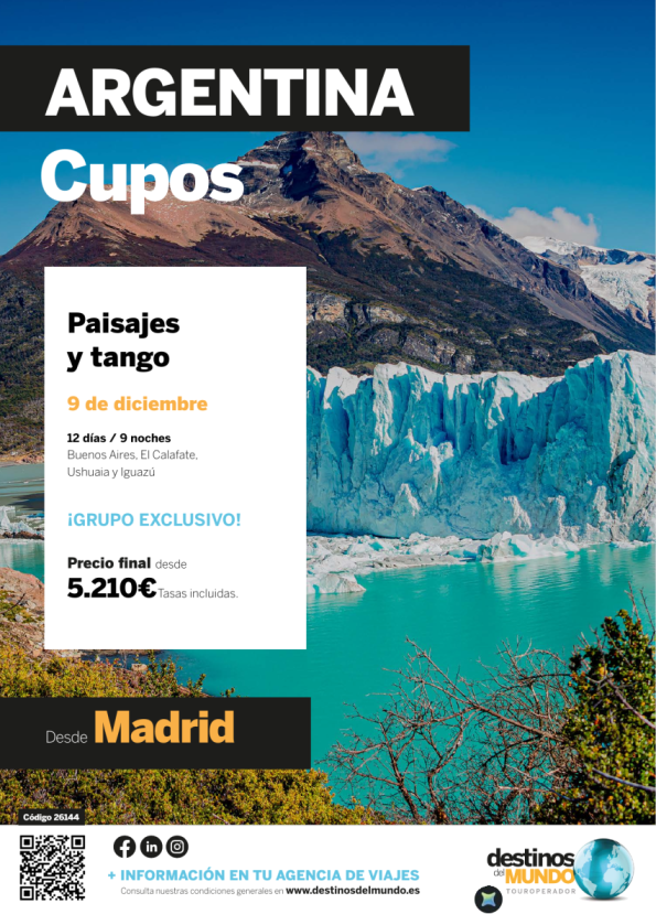 ?? ?CUPOS Argentina Paisajes y Tango  12 d / 9 n salida: 09 de diciembre origen: Madrid desde 5.210 &euro; ??