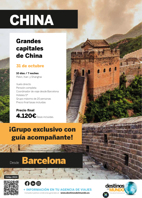 ???CUPOS Grandes capitales de China 10 días / 7 noches salida: 31 de octubre origen: Barcelona desde 4.120 &euro; 