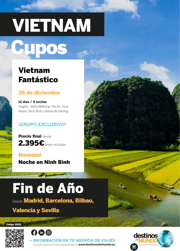 ????Vietnam fantástico FIN DE AÑO 12 d /9 n Origen: mad, bcn, bio, vlc y svq 26 diciembre desde 2.395 &euro; ??
