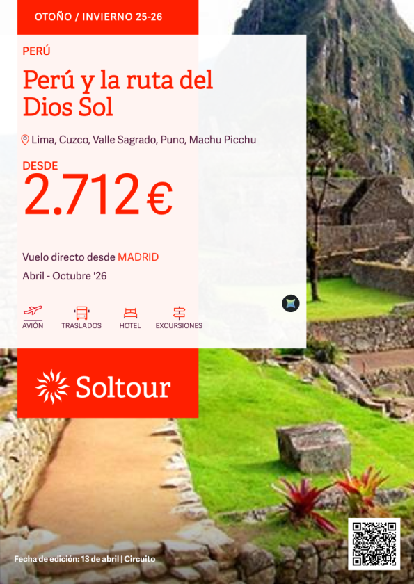 Perú y la ruta del Dios Sol desde 2.712 &euro; , salidas de Abril a Octubre desde Madrid