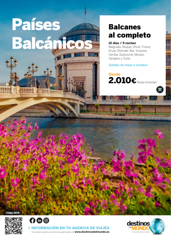?? Balcanes al completo 10 d / 9 n origen: Madrid, Barcelona, Valencia, Bilbao y Málaga desde 2.010 &euro; ??
