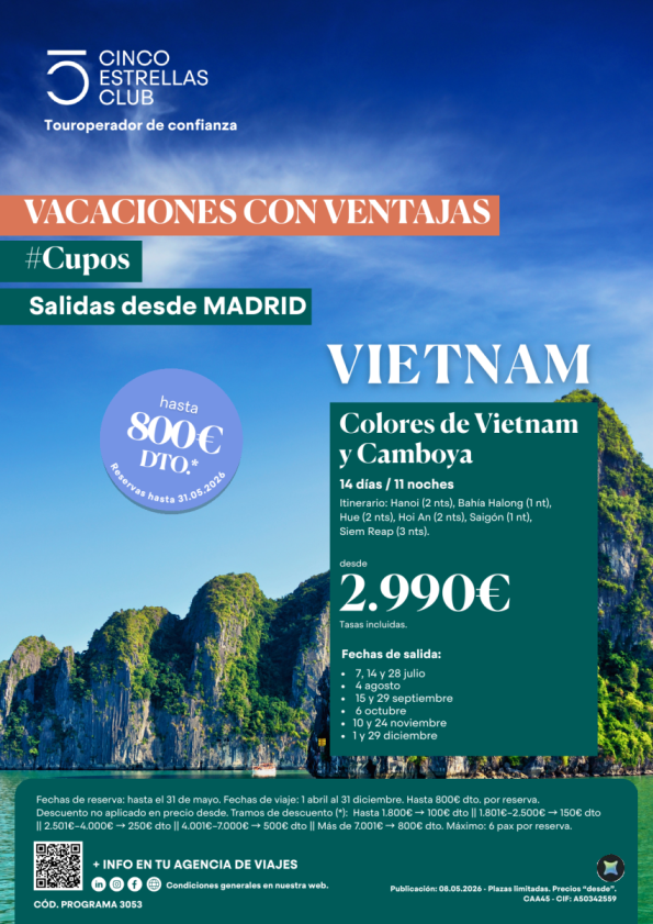 Ampliac.31.05| Hasta 800 &euro; dto. Cupos Color.VietnamyCamboya PC dsd 2990 &euro; 14d/11n sal. julio a dic. dsd Madrid