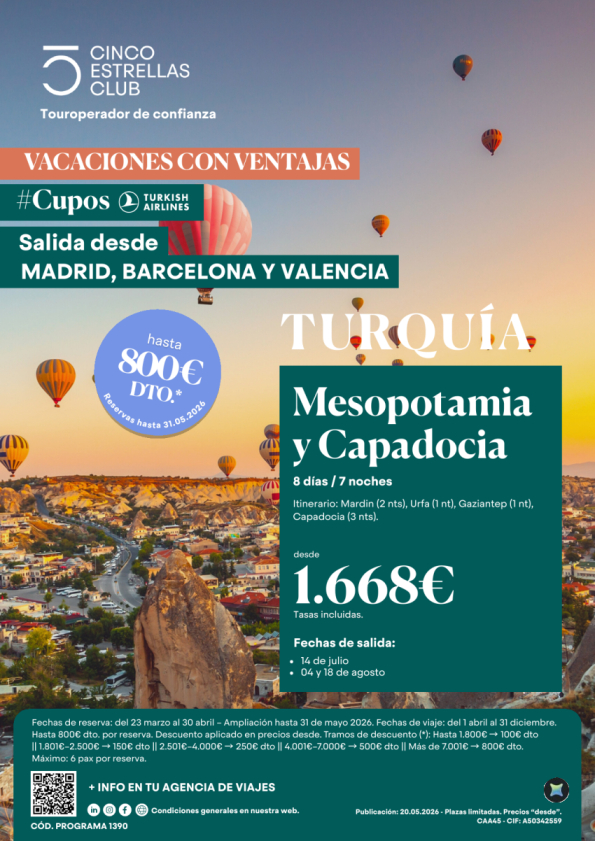 Hasta 800 &euro; dto.reserv hasta 31.05 Cupos Turkish  Mesopotamia y Capadocia 8d/7n dsd 1.668 &euro; dsd Mad,Bcn y Vlc