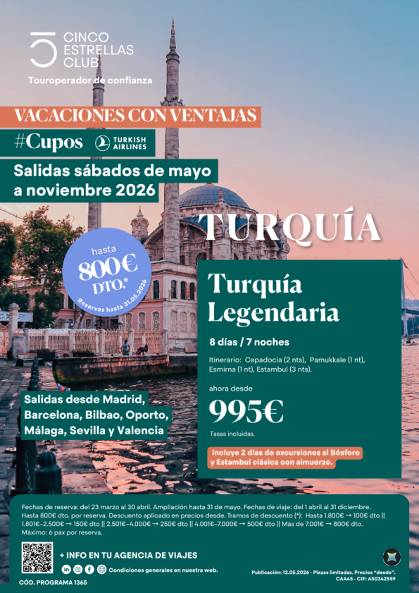 Hst 800 &euro; dto.reserv 31.05 Turquia Legendaria 8d/7n dsd 995 &euro; dsd Mad,Bcn,Bio,Opo,Agp,Vlc,Svq Inclu 2 días excur