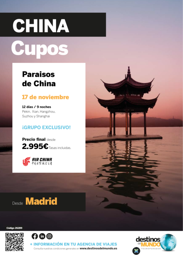??? CUPOS Paraísos de China 12 días / 9 noches origen: Madrid salidas: 17 noviembre 2026 desde 2.995 &euro; ??