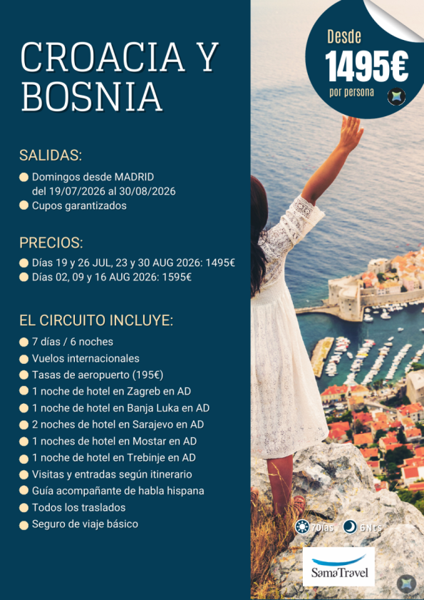 Croacia y Bosnia:7 días visitas incluidas[Cupos y precios garantizados] Salidas 16 y 30AUG **Desde 1495 &euro; **